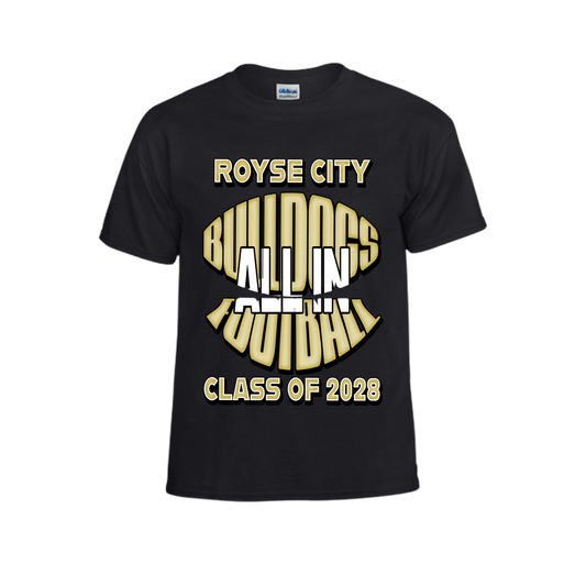 ROYSE CITY BULLDOGS FOOTBALL ALL IN CLASS OF (XXXX) FAN SHIRT